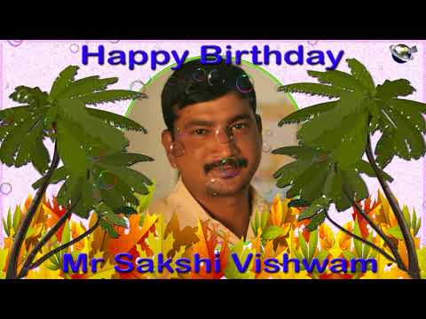 Happy Birthday Mr Sakshi Vishwam