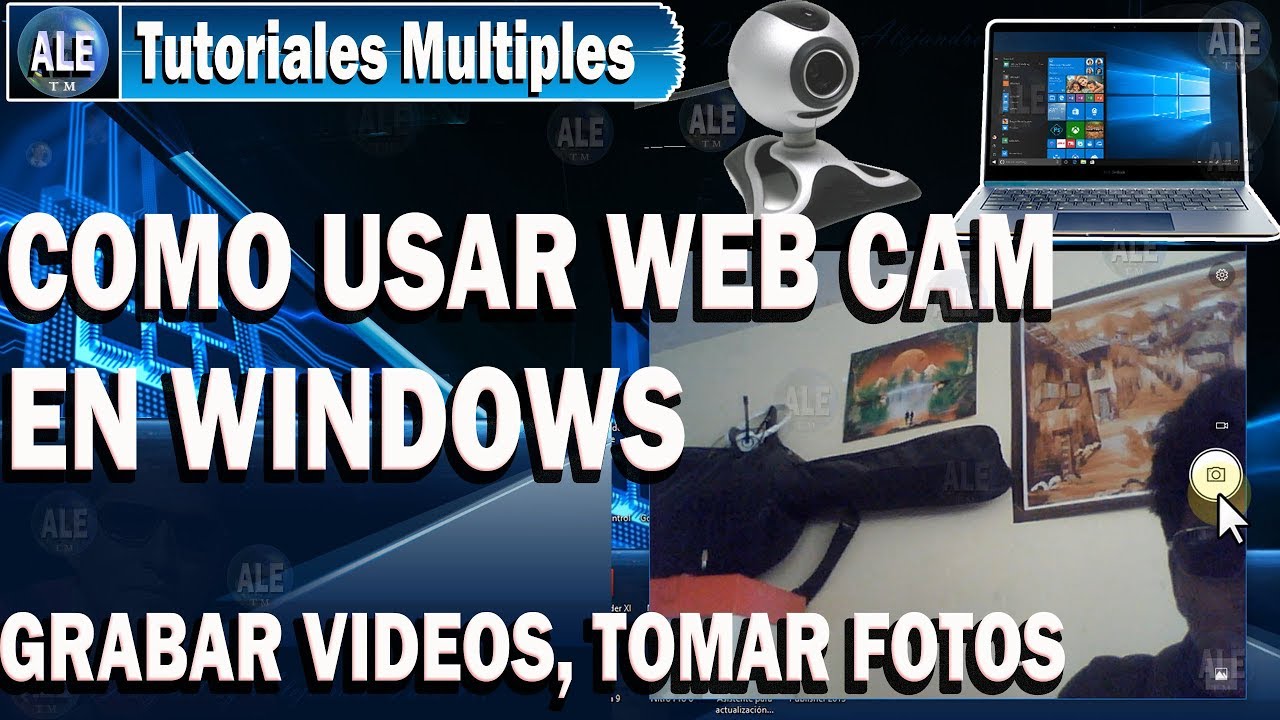 Como Activar La Camara de Mi Laptop Windows 10 | Grabar Videos Fotos Con Web Cam En Laptop