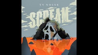 Tv Noise - Scream (Extended Mix) video