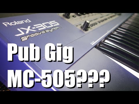 Bad Gear - Roland JX-305 - Pub Gig MC-505???