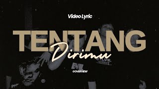 Download lagu OVERVIEW - Tentang Dirimu ( Lyric Video) mp3 Download lagu OVERVIEW - Tentang Dirimu ( Lyric Video) mp3