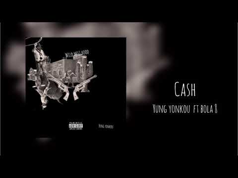 Yonkou ‘CASH’ ft Bola 8