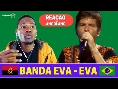 REAÇÃO da MUSICA da | Banda Eva - Eva (ao vivo) | GRINGO REAGINDO