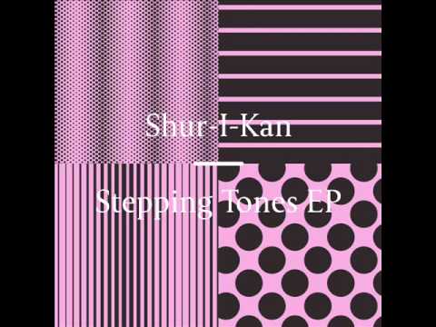 Shur I Kan - Stepping Tones [Freerange]