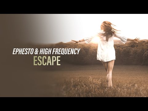 Ephesto & High Frequency - Escape (Official Audio) [Copyright Free Music]