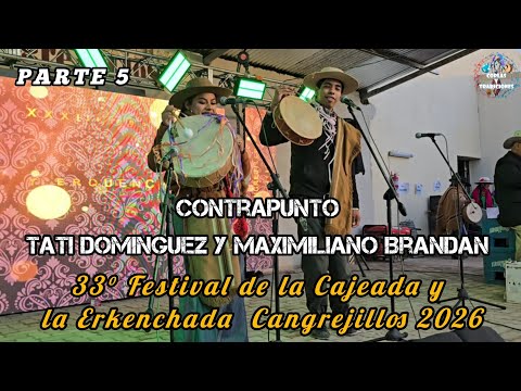 Parte 5 | Contrapunto: Tati Dominguez y Maximiliano Brandan -  Cangrejillos Jujuy Argentina 2026