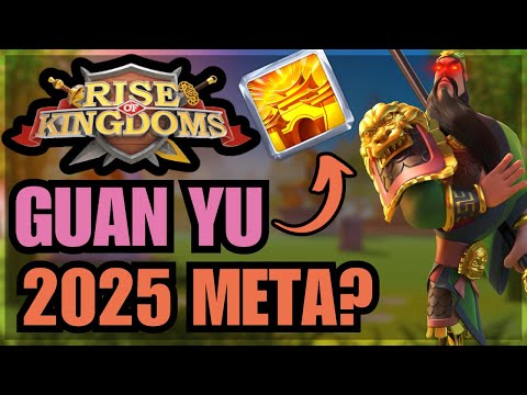 Is Guan Yu still META in 2025? Should YOU EXPERTISE Him? Rise of Kingdoms