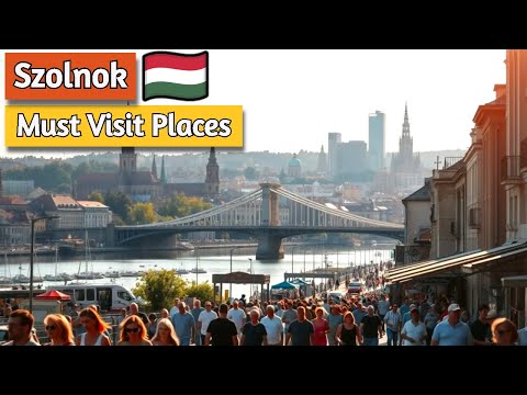 Szolnok, Hungary 🇭🇺 Travel Guide: Top 11 Must Visit Spots