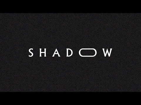 Thumbnail for Shadow video
