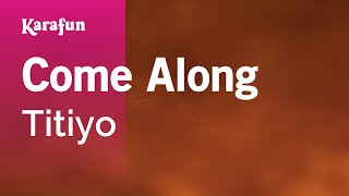 Karaoke Come Along - Titiyo *