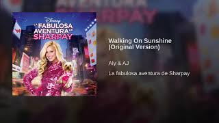 Aly &amp; AJ (Walking On Sunshine)