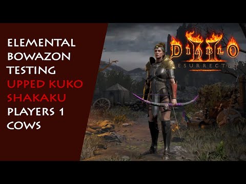 Elemental Bowazon Series: Upped Kuko Shakaku (Fire), P1 Cows - Diablo 2 Resurrected