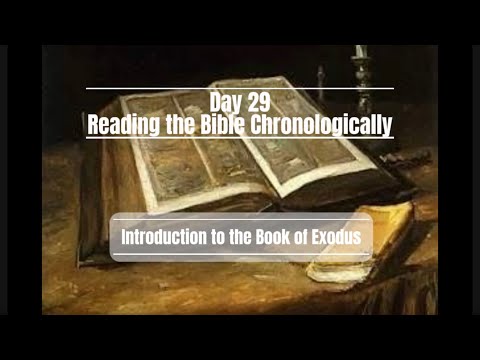 Day 29 Reading the Bible Chronologically - Exodus Introduction