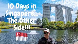 🇸🇬 10 DAYS IN SINGAPORE… THE OTHER SIDE 🇸🇬