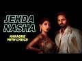 Jehda Nasha lyrical karaoke track | Song SAGA