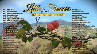 Christian Inspirational Songs / Little Flowers / Keep My Heart Loving You / I'm Here To Stay, more