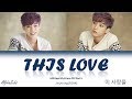 Jinyoung [진영] B1A4 - This Love [이 사랑을] 가사/Lyrics [Han|Rom|Eng] 100 Days My Prince OST Part 2
