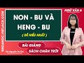 Non - bu và Heng - bu - Ngữ văn lớp 6 - Chân trời sáng tạo