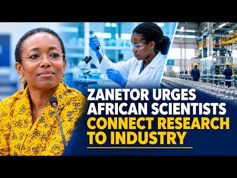 Zanetor Urges African Scientists to Bridge Gap Between Research and Industry