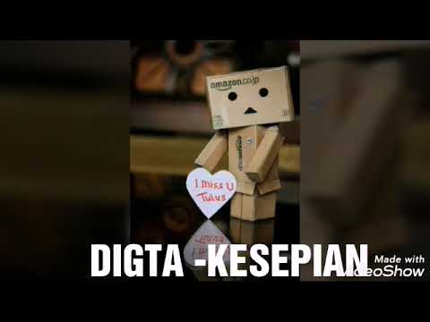 DIGTA - KESEPIAN  (((DANBO GALAU)))