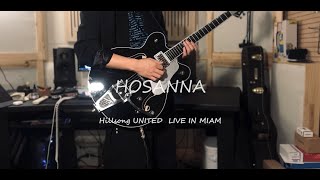 Hillsong UNITED - 「HOSANNA - LIVE IN MIAMI」 기타 커버