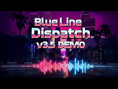 BlueLine Dispatch v3.5 - Realistic Police Dispatch Full Demo