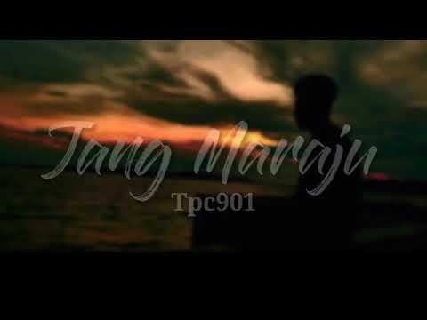 Jang Maraju - Tpc901 - (Lirik)