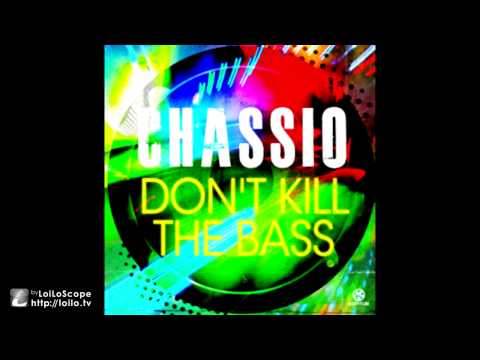 Chassio - Don't kill The Bass (Official Song)