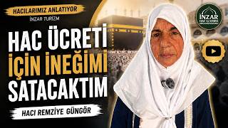 Hac Ücreti İçin İneğimi Satacaktım | Hacılarımız Anlatıyor - İnzar Tur