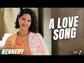 A Love Song Kennedy Rahul Bhat Sunny Leone Aamir Aziz Boyblanck