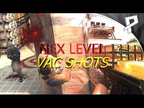 CS:GO NEX LEVEL VAC SHOTS