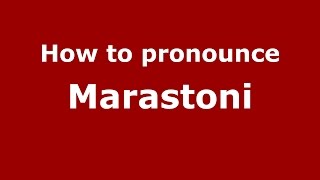 How to pronounce Marastoni