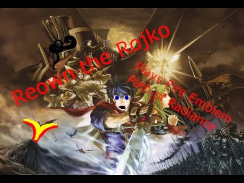 Reown the Rojko Plays Fire Emblem Path of Radiance part 16