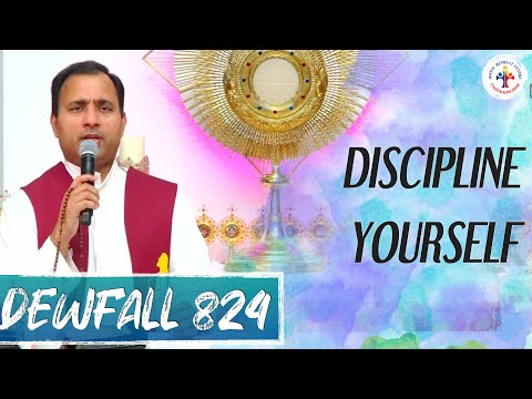 Dewfall 824 - Discipline yourself