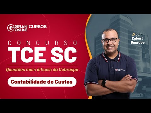 TCE SC Competition: Cebraspe's most difficult quests | Cost Accounting: Prof. Egbert Buarque