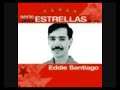 Eddie%20Santiago%20-%20Te%20Dej%C3%A9%20Escapar