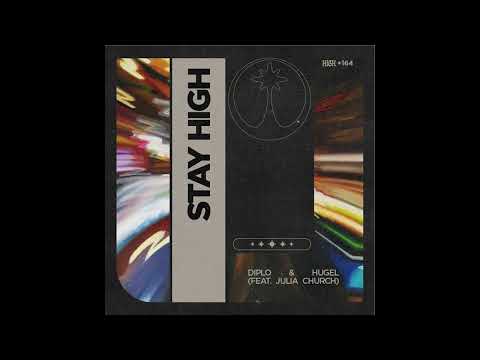 Diplo & HUGEL Feat. Julia Church - Stay High (Jay Mocio Remix)