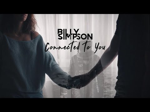 Billy Simpson - Connected To You [Official Music Video]