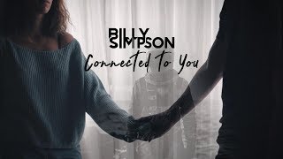 Billy Simpson - Connected To You [Official Music Video]