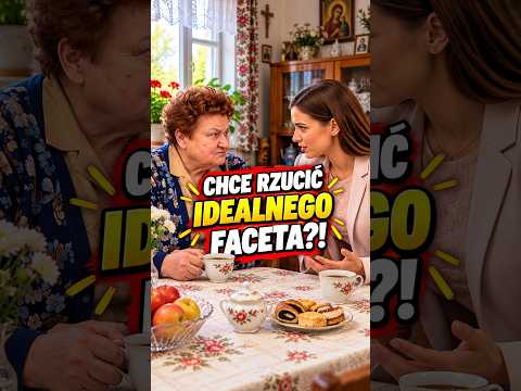 Wnuczka chce RZUCIĆ idealnego faceta! Babcia Zosia WYBUCHŁA! 😂🔥
