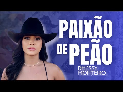 PAIXÃO DE PEÃO - DHESSY MONTEIRO 