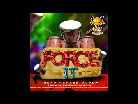 force it riddim mix  soca 2017 teamfoxx