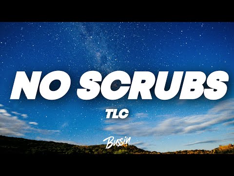 TLC - No Scrubs (Lyrics)