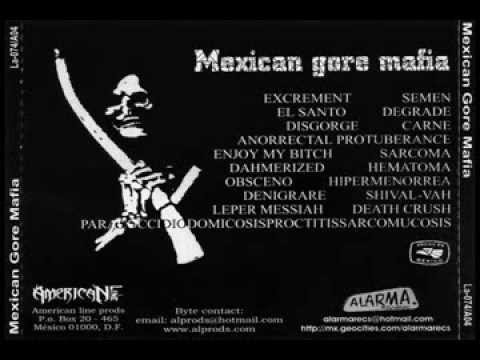 V/A Mexican Gore Mafia Vol. 1   (FULL ALBUM)