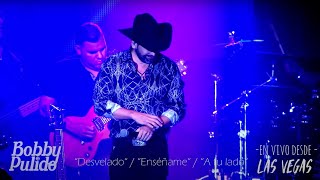 Bobby Pulido - Medley Desvelado/ Enséñame/ A Tu Lado (En Vivo desde Las Vegas)