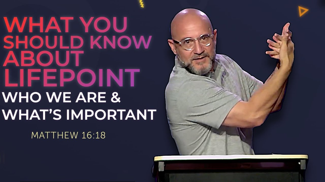 What You Should Know About LifePoint (Matthew 16:18)