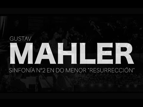 Gustav Mahler - 2da Sinfonía en do menor "Resurrección" - La Serena 2024