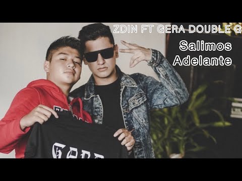 SALIMOS ADELANTE- GERA DOUBLE G X ZDIN (Video oficial)
