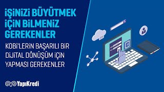KOBİ'lerin Başarılı Bir Dijital Dönüşüm İçin Yapması Gerekenler