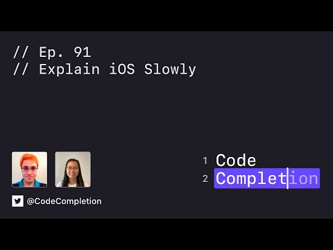 Code Completion Episode 91: Explain iOS Slowly thumbnail